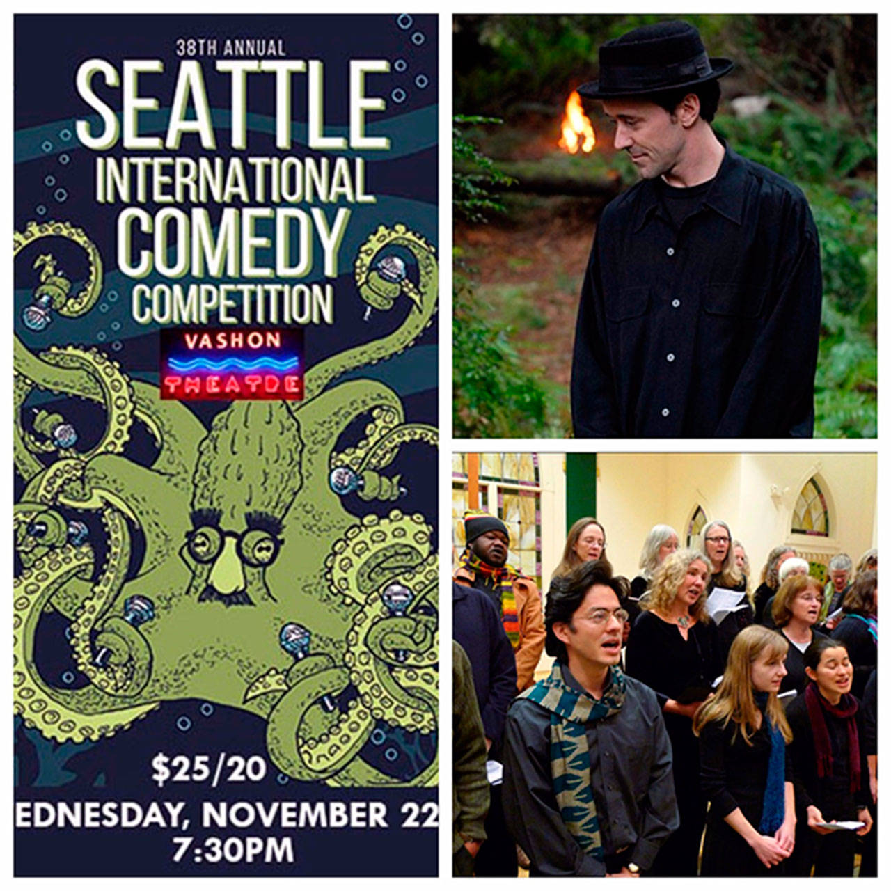 Comedians participating in the Seattle International comedy competition will take to Vashon Theatre Wednesday (left), island performing artist Kevin Joyce will present a show Friday that he is billing as “music and humor for dark times” (top right), Vashon’s Free Range Folk Choir will present a show featuring songs of hope and thanksgiving Friday (bottom right). (Courtesy Photos)