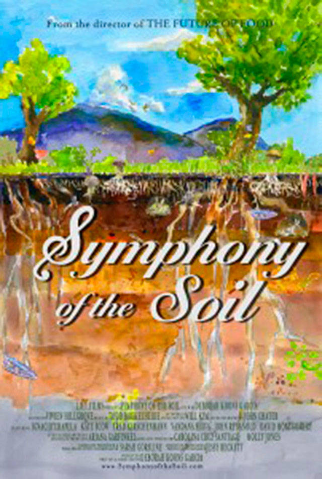 The “Symphony of the Soil” film screening is scheduled for 6:30 p.m., Tuesday, Nov. 26, at Vashon Theatre (Courtesy Photo).