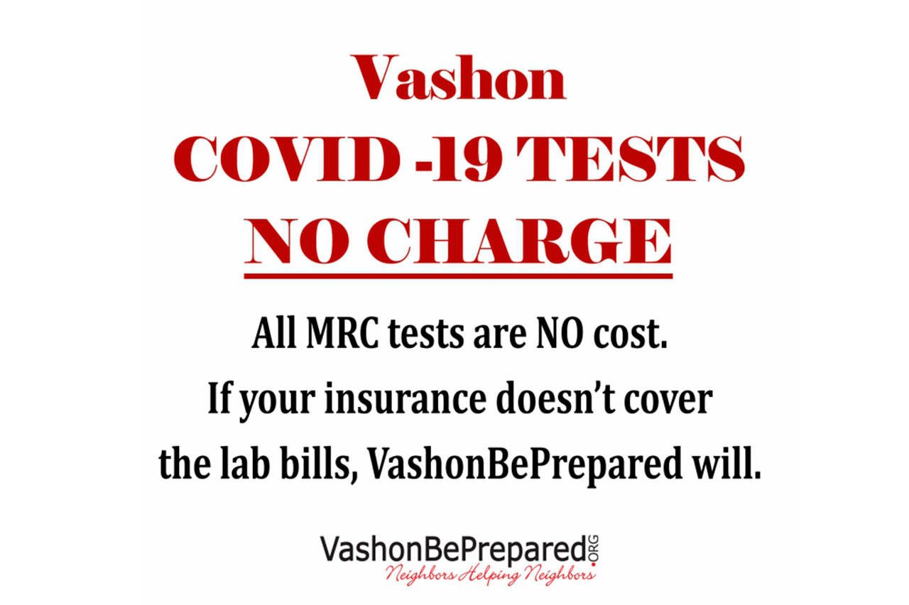 There have been reports of some confusion about the cost at the Vashon Medical Reserve Corps COVID-19 testing site. There is no cost. The Emergency Operations Center put this digital “poster” out on Facebook and other places to make sure everyone understands that VashonBePrepared will pay the tab if your insurance doesn’t. For more information, go to Testing.VashonBePrepared.org. Call (844) 469-4554 to be screened and make the required appointment before going to the testing site (Courtesy Photo).