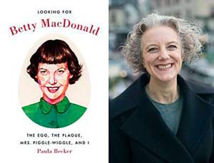 Author Paula Becker, right, and her book &ldquo;Looking for Betty MacDonald: The Egg, The Plague, Mrs. Piggle-Wiggle, and I.&rdquo; (Courtesy Photo)