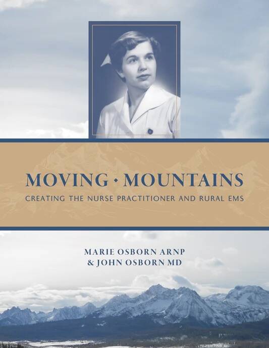 John Osborn will read from Moving Mountains: Creating the Nurse Practitioner and Rural EMS, from 6:30-8:30 p.m. Friday, March 14, at the Land Trust Building. (Courtesy photo)